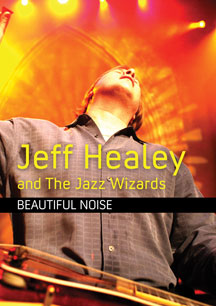 Jeff Healey And The Jazz Wizards - Beautiful Noise - DVD - Kliknutím na obrázek zavřete