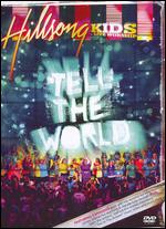 Hillsong Kids - Tell the World - DVD - Kliknutím na obrázek zavřete