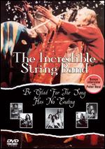 Incredible String Band - Be Glad For The Song Has No Ending- DVD - Kliknutím na obrázek zavřete