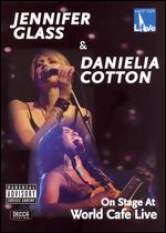 Jennifer Glass/Danielia Cotton-On Stage at World Cafe Live-DVD