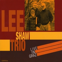 Lee Shaw Trio - Live in Graz - CD+DVD - Kliknutím na obrázek zavřete