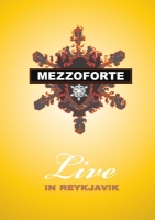 Mezzoforte - Live in Reykjavik - 2CD+DVD - Kliknutím na obrázek zavřete