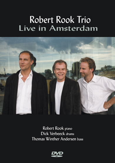 Robert Rook Trio - Live in Amsterdam - DVD - Kliknutím na obrázek zavřete