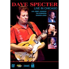 Dave Specter - Live in Chicago - DVD - Kliknutím na obrázek zavřete