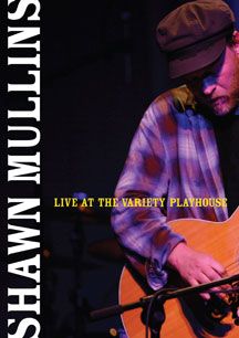 Shawn Mullins - Live At The Variety Playhouse - DVD