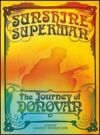 Donovan - Sunshine Superman - The Journey of Donovan - 2DVD - Kliknutím na obrázek zavřete