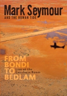 MARK SEYMOUR - BONDI TO BEDLAM - DVD - Kliknutím na obrázek zavřete