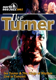 Ike Turner & The Kings Of Rhythm - Live In Concert - DVD - Kliknutím na obrázek zavřete