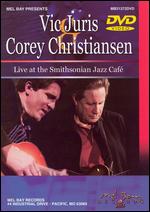 Vic Juris&Corey Christiansen-Live at the Smithsonian Jazz - DVD - Kliknutím na obrázek zavřete