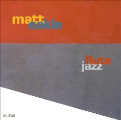 Matt Eakle - Flute Jazz - CD - Kliknutím na obrázek zavřete