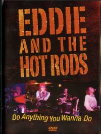 Eddie & The Hot Rods - Do Anything You Wanna Do - DVD - Kliknutím na obrázek zavřete