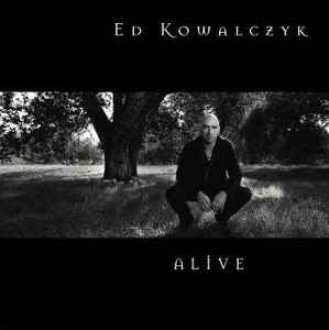 Ed Kowalczyk ‎– Alive - CD