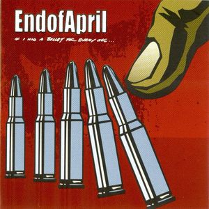 EndofApril - If I Had A Bullet For Every One... - CD - Kliknutím na obrázek zavřete