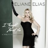 Eliane Elias - I Thought About You(Tribute Chet Baker) - CD - Kliknutím na obrázek zavřete