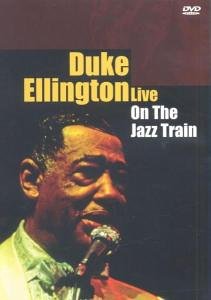 Duke Ellington - Live: On The Jazz Train - DVD - Kliknutím na obrázek zavřete