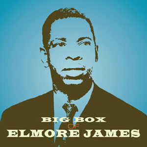 Elmore James - Big Box Of Elmore James - 6CD - Kliknutím na obrázek zavřete