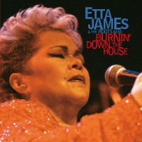 Etta James - Burnin' Down The House - CD - Kliknutím na obrázek zavřete