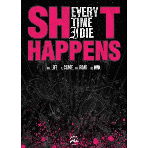 EVERY TIME I DIE - Shit Happens - DVD - Kliknutím na obrázek zavřete