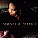 Rachelle Ferrell - First Instrument - CD - Kliknutím na obrázek zavřete
