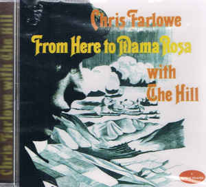 Chris Farlowe With The Hill ‎– From Here To Mama Rosa - CD