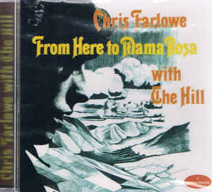 Chris Farlowe With The Hill ‎– From Here To Mama Rosa - CD - Kliknutím na obrázek zavřete