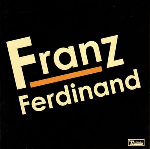 Franz Ferdinand - Franz Ferdinand - CD - Kliknutím na obrázek zavřete