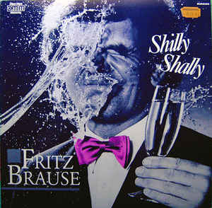 Fritz Brause ‎– Shilly Shally - LP bazar