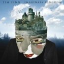 TIM FINN - Imaginary Kingdom - CD