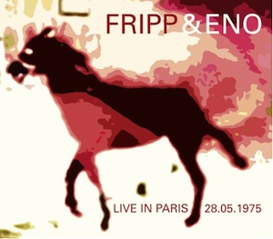 Fripp & Eno - Live In Paris 28.05.1975 - 3CD - Kliknutím na obrázek zavřete