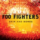 FOO FIGHTERS - Skin And Bones (Live) - CD - Kliknutím na obrázek zavřete