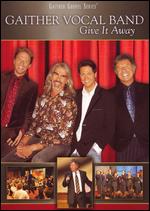 Gaither Vocal Band - Give It Away - DVD - Kliknutím na obrázek zavřete