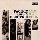 Pacific Gas & Electric - Get It On - Kent Records Session - CD - Kliknutím na obrázek zavřete