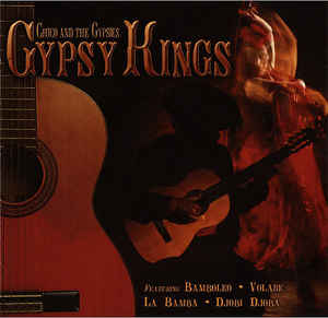 Chico & The Gypsies ‎– Gypsy Kings - CD - Kliknutím na obrázek zavřete