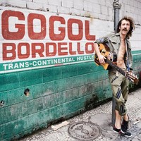 Gogol Bordello - Trans-continental Hustle - CD - Kliknutím na obrázek zavřete