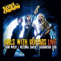Girls With Guitars - Live Blues Caravan 2012 - CD+DVD - Kliknutím na obrázek zavřete