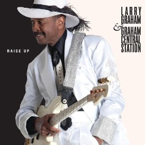 Larry Graham & Graham Central Station ‎– Raise Up - CD - Kliknutím na obrázek zavřete