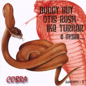 Buddy Guy!Otis Rush/Ike Turner - Cobra (Snakebite 2) - 2CD - Kliknutím na obrázek zavřete