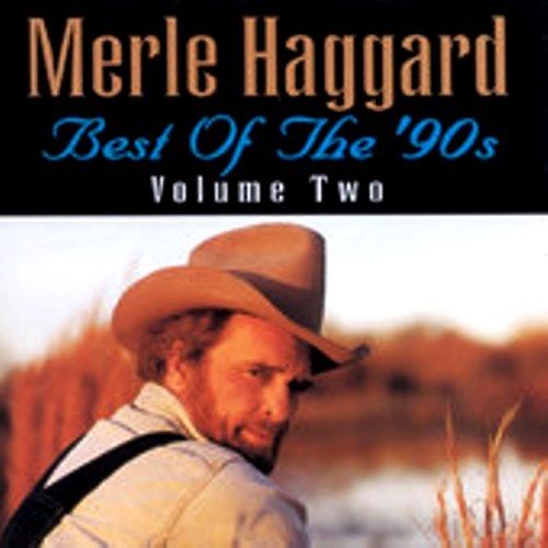 Merle Haggard - Vol. 2-Best Of The 90's - CD