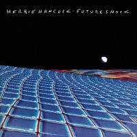 Herbie Hancock - Future Shock - CD - Kliknutím na obrázek zavřete