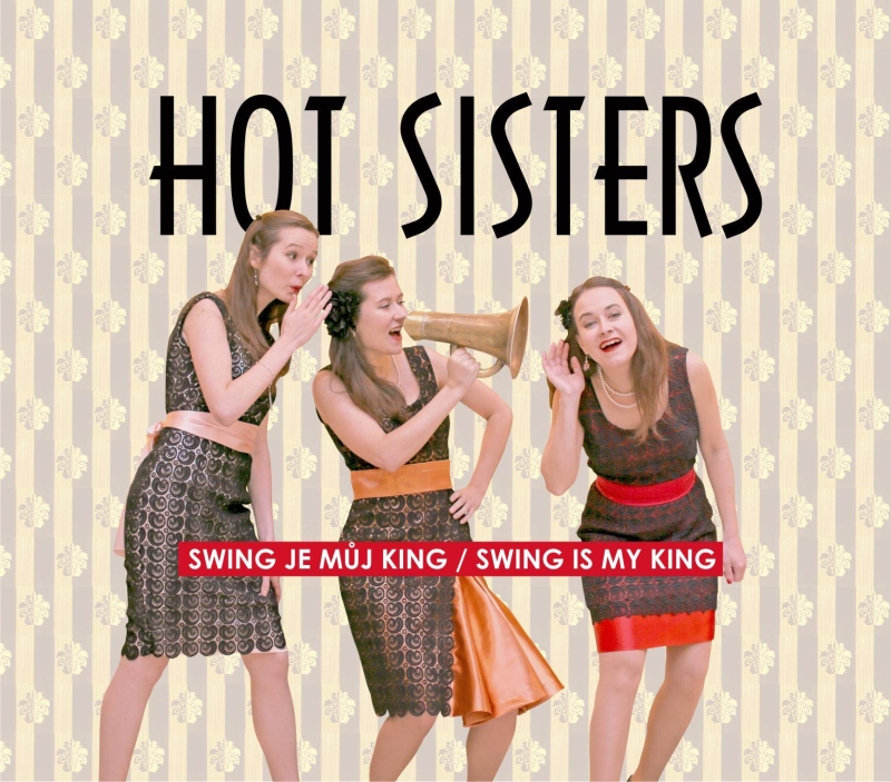 HOT SISTERS - SWING JE MŮJ KING - CD - Kliknutím na obrázek zavřete