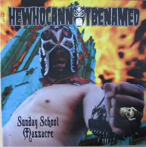 Hewhocannotbenamed ‎– Sunday School Massacre - LP - Kliknutím na obrázek zavřete