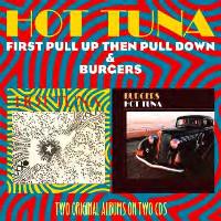 Hot Tuna - First Pull Up Then Pull Down & Burgers - 2CD - Kliknutím na obrázek zavřete
