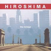 Hiroshima - Bridge - CD - Kliknutím na obrázek zavřete