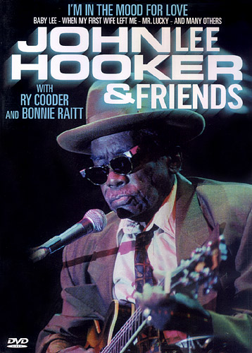 JOHN LEE HOOKER & FRIENDS - I’M IN THE MOOD FOR LOVE - DVD - Kliknutím na obrázek zavřete