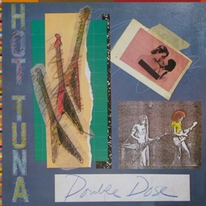 Hot Tuna - Double Dose - 2CD - Kliknutím na obrázek zavřete