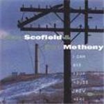 John Scofield/Pat Metheny - I Can See Your House From Here - CD - Kliknutím na obrázek zavřete