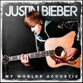 Justin Bieber - My Worlds Acoustic - CD - Kliknutím na obrázek zavřete