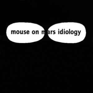 Mouse On Mars ‎– Idiology - CD