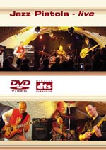 Jazz Pistols - Live - DVD - Kliknutím na obrázek zavřete