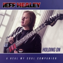 Jeff Healey - Holding On - CD - Kliknutím na obrázek zavřete